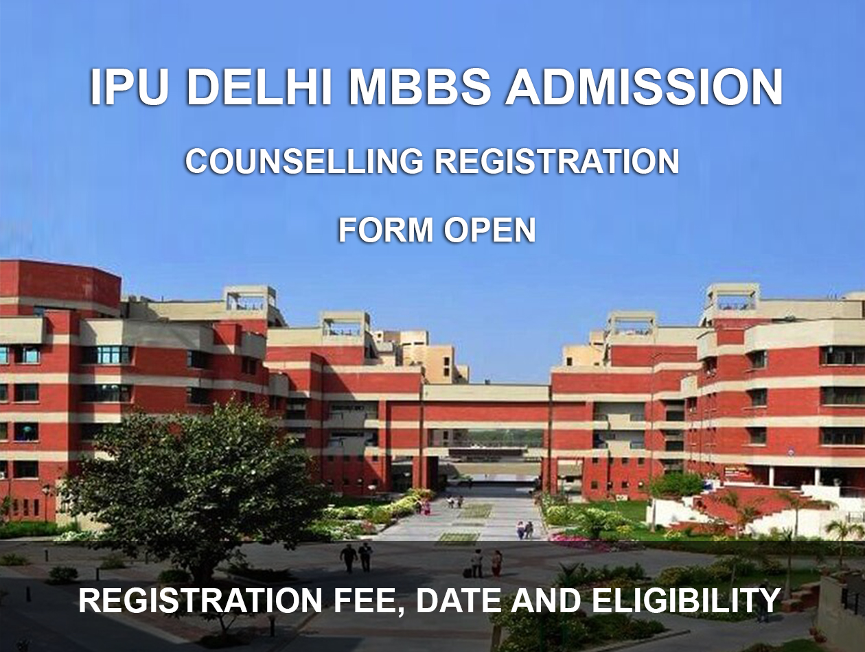 IPU Delhi MBBS Counselling Registration Form Open: Dates, Eligibility, and Procedure